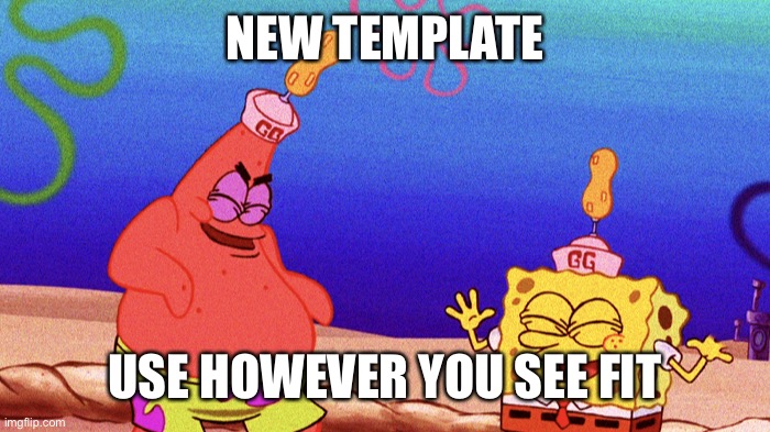 A new template I made | NEW TEMPLATE; USE HOWEVER YOU SEE FIT | image tagged in laugh mp4 | made w/ Imgflip meme maker