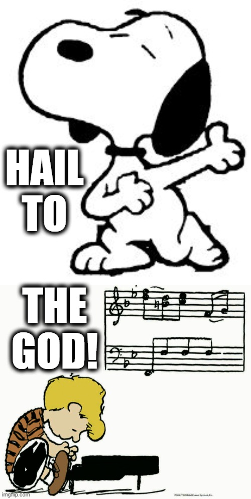 HAIL TO THE GOD! | made w/ Imgflip meme maker