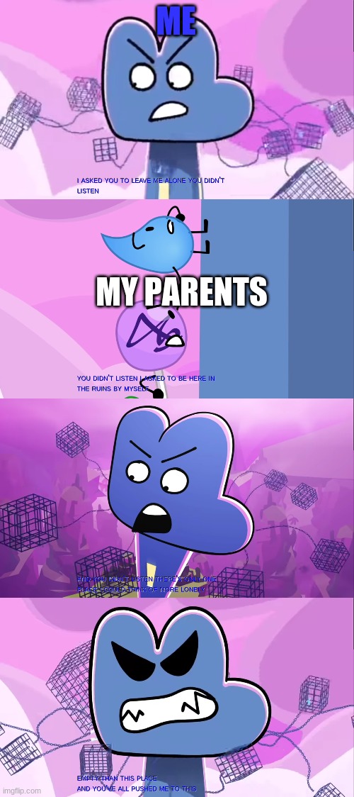 ME; MY PARENTS | made w/ Imgflip meme maker