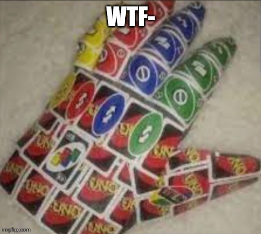 WTF- | made w/ Imgflip meme maker