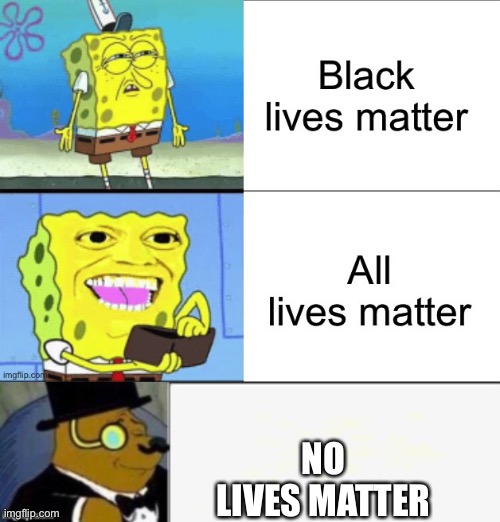 I have achieved comedy (repost) | NO LIVES MATTER | image tagged in tuxedo winnie the pooh 4 panel | made w/ Imgflip meme maker