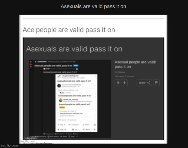 Asexuals are valid,pass it on | made w/ Imgflip meme maker