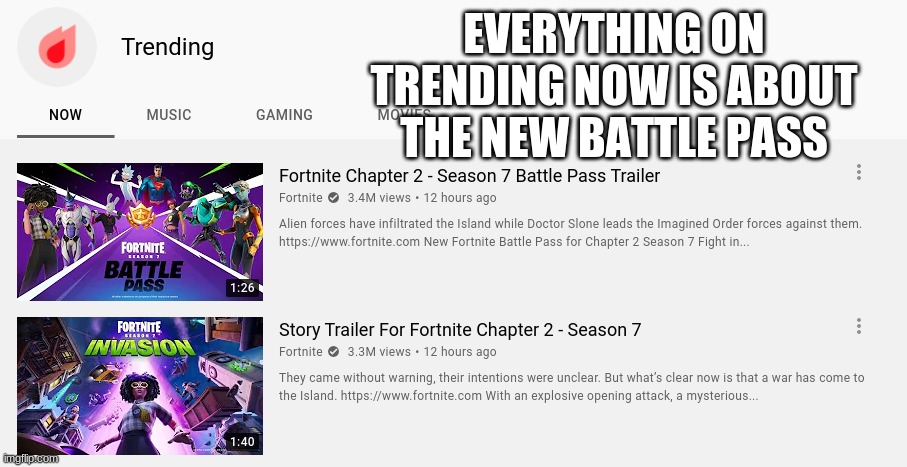 Bruh why | EVERYTHING ON TRENDING NOW IS ABOUT THE NEW BATTLE PASS | image tagged in fortnite,bruh,why,meme,memes,battle pass | made w/ Imgflip meme maker