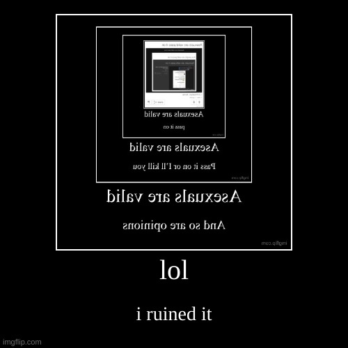 image tagged in funny,demotivationals | made w/ Imgflip demotivational maker