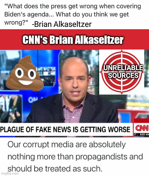Brian Alkaseltzer sucks | -Brian Alkaseltzer; CNN's Brian Alkaseltzer; UNRELIABLE 



SOURCES | image tagged in memes,keep calm and carry on red,brian stelter douchebag fake news cnn | made w/ Imgflip meme maker