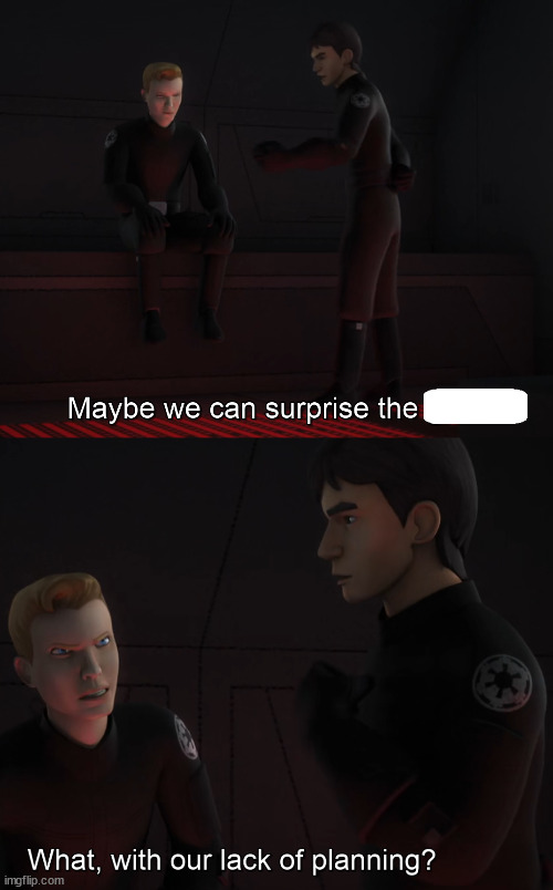 High Quality Lack of Planning Star Wars Blank Meme Template