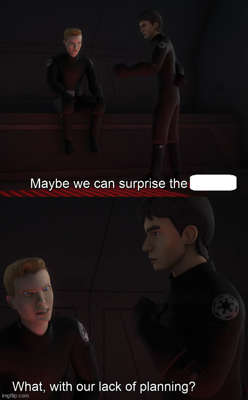 Lack of Planning Star Wars Blank Meme Template