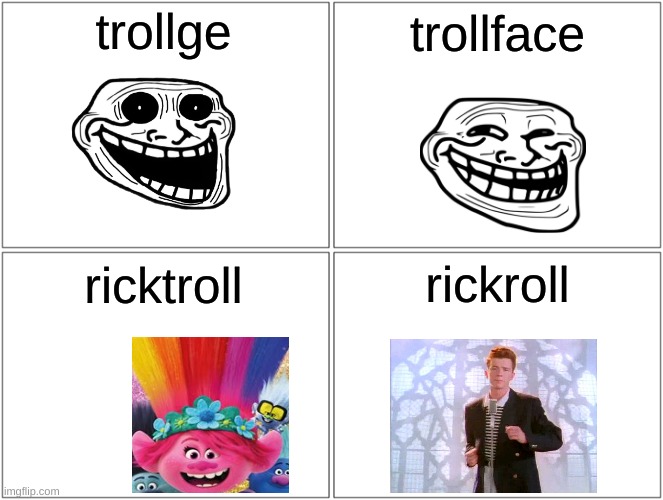 ricktroll | trollge; trollface; rickroll; ricktroll | image tagged in memes,blank comic panel 2x2,funny,fun,rickroll,homepage | made w/ Imgflip meme maker