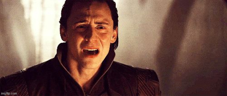 Loki cry | image tagged in loki cry | made w/ Imgflip meme maker