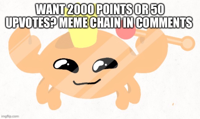 CrabHighPriest | WANT 2000 POINTS OR 50 UPVOTES? MEME CHAIN IN COMMENTS | image tagged in crabhighpriest | made w/ Imgflip meme maker