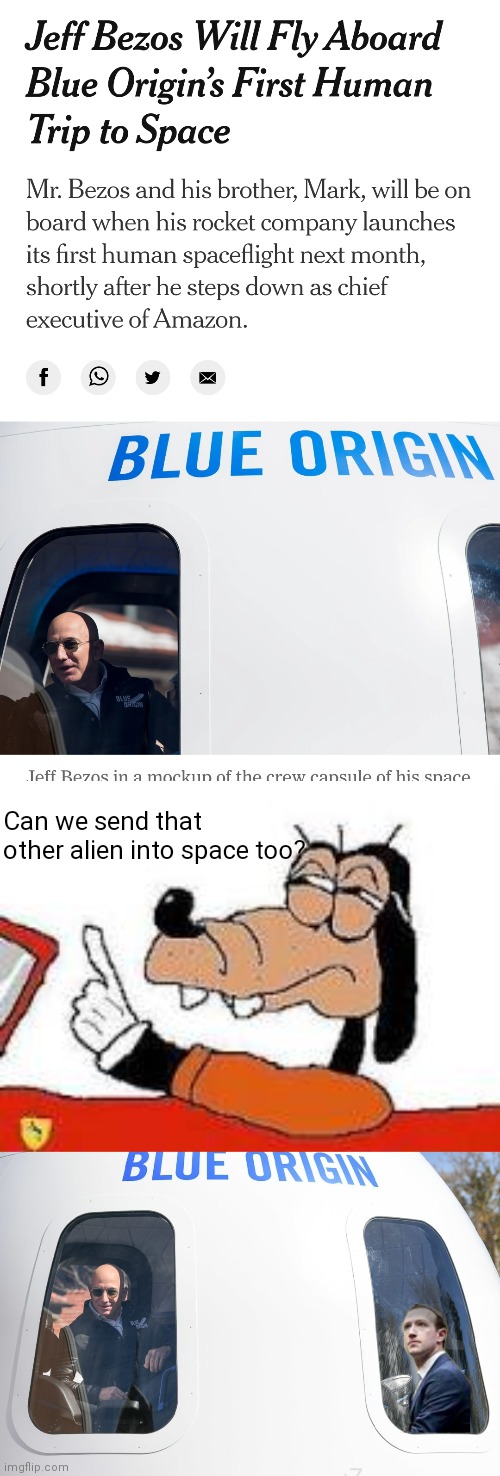 Can we send that other alien into space too? | image tagged in gooby wait a sec,jeff bezos,mark zuckerberg,amazon,facebook | made w/ Imgflip meme maker