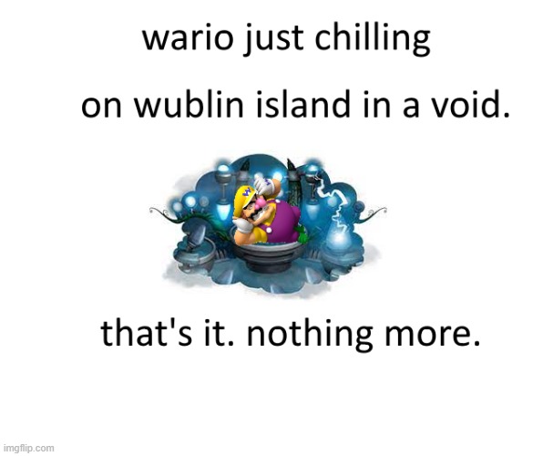 wario chilling | image tagged in wario | made w/ Imgflip meme maker
