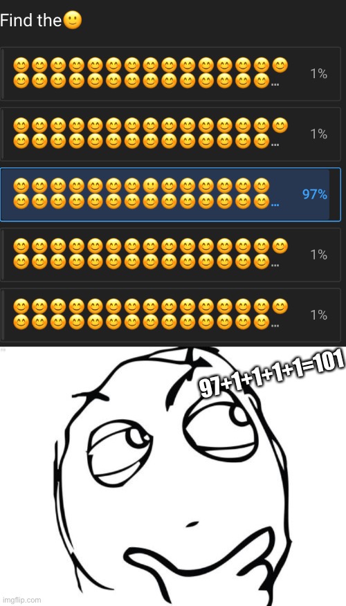 math | 97+1+1+1+1=101 | image tagged in memes,question rage face | made w/ Imgflip meme maker