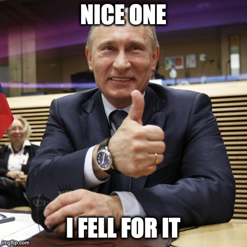 Nice One | NICE ONE I FELL FOR IT | image tagged in nice one | made w/ Imgflip meme maker