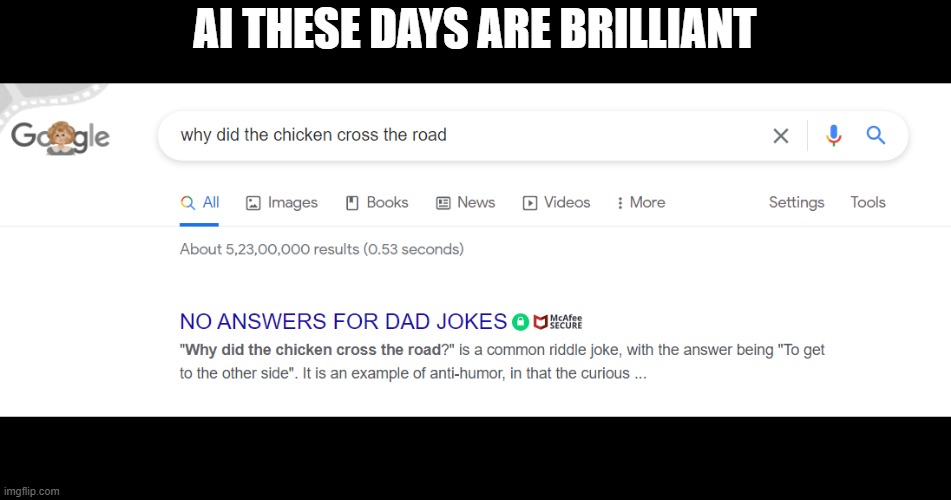LoL | AI THESE DAYS ARE BRILLIANT | image tagged in dad joke,internet,memes | made w/ Imgflip meme maker
