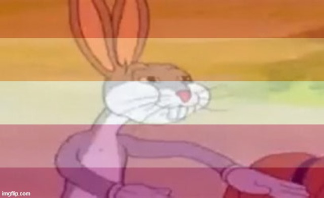 lesbian bugs bunny | made w/ Imgflip meme maker