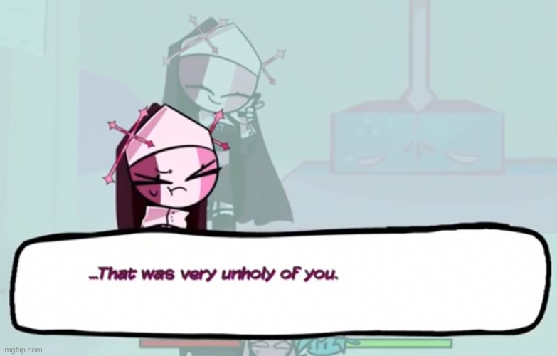 That Was Very Unholy Of You | image tagged in that was very unholy of you | made w/ Imgflip meme maker