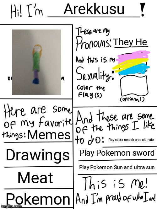 More of me | Arekkusu; They He; Memes; Play super smash bros ultimate; Drawings; Play Pokemon sword; Play Pokemon Sun and ultra sun; Meat; Pokemon | image tagged in lgbtq stream account profile | made w/ Imgflip meme maker