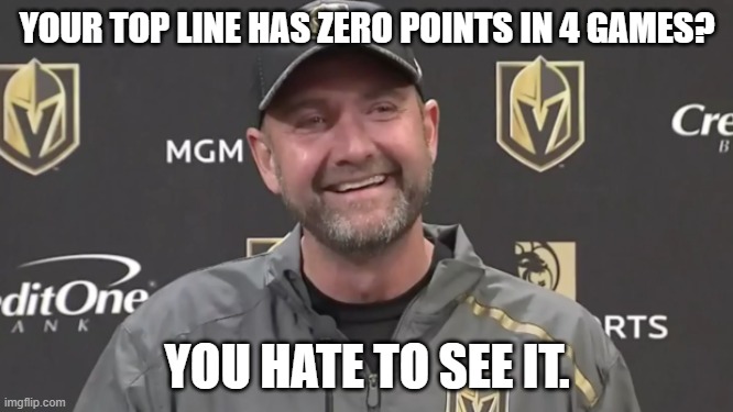 YOUR TOP LINE HAS ZERO POINTS IN 4 GAMES? YOU HATE TO SEE IT. | made w/ Imgflip meme maker