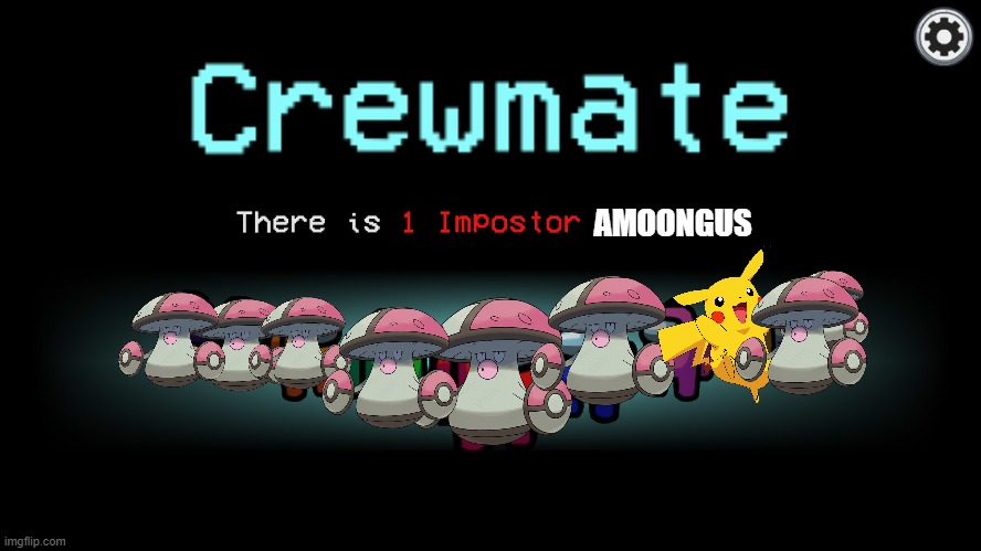 Amoonguss | AMOONGUS | image tagged in among us | made w/ Imgflip meme maker