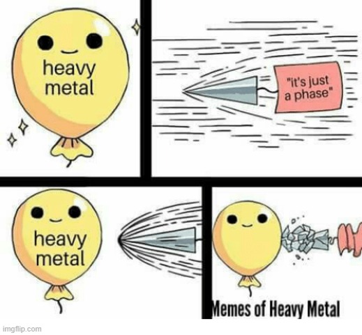 dedication | image tagged in heavy metal | made w/ Imgflip meme maker