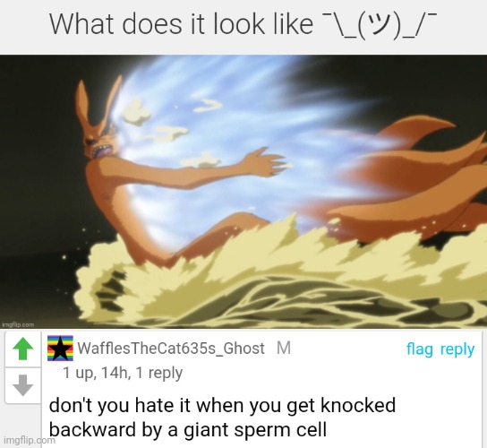 I was gonna say firefox... | image tagged in furry,memes,naruto,firefox,comments,cursed | made w/ Imgflip meme maker