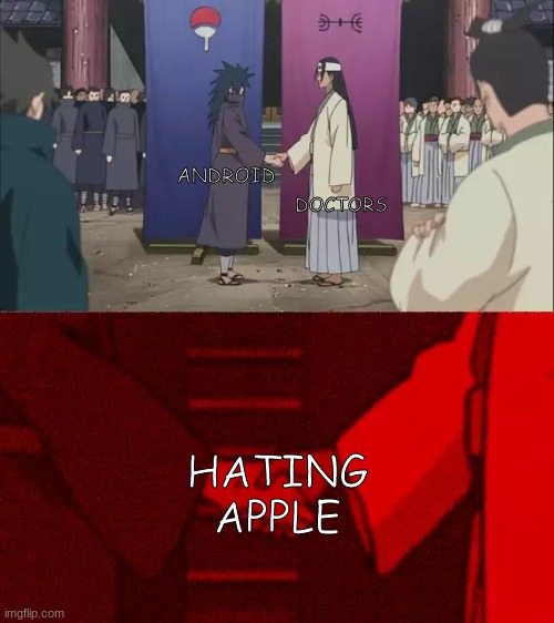 this is probably a repost but i hope it is not. but can we reach my dream of hitting 100 followers? | DOCTORS; ANDROID; HATING APPLE | image tagged in naruto handshake meme template | made w/ Imgflip meme maker