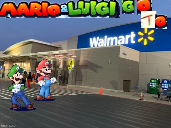 Mario & Luigi Go To Walmart | made w/ Imgflip meme maker