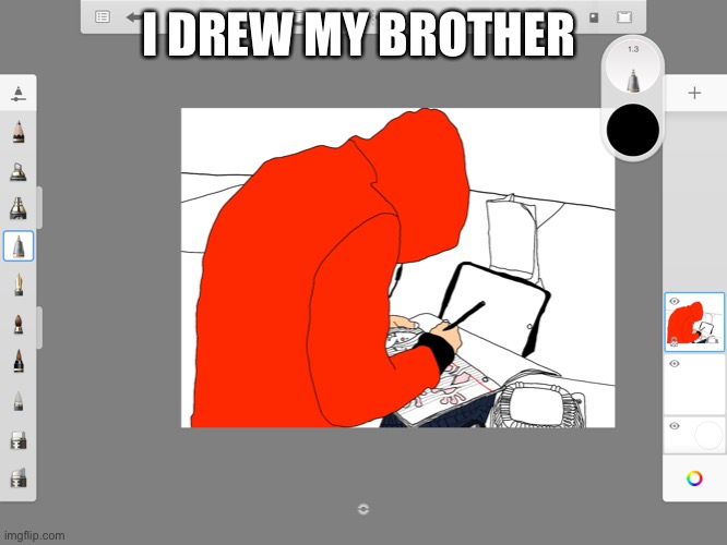 I drew my brother | I DREW MY BROTHER | image tagged in drawing | made w/ Imgflip meme maker