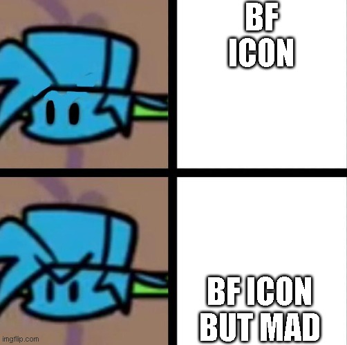Fnf | BF ICON; BF ICON BUT MAD | image tagged in fnf | made w/ Imgflip meme maker