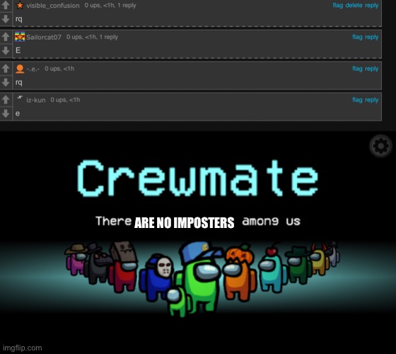 ARE NO IMPOSTERS | image tagged in among us crewmate | made w/ Imgflip meme maker
