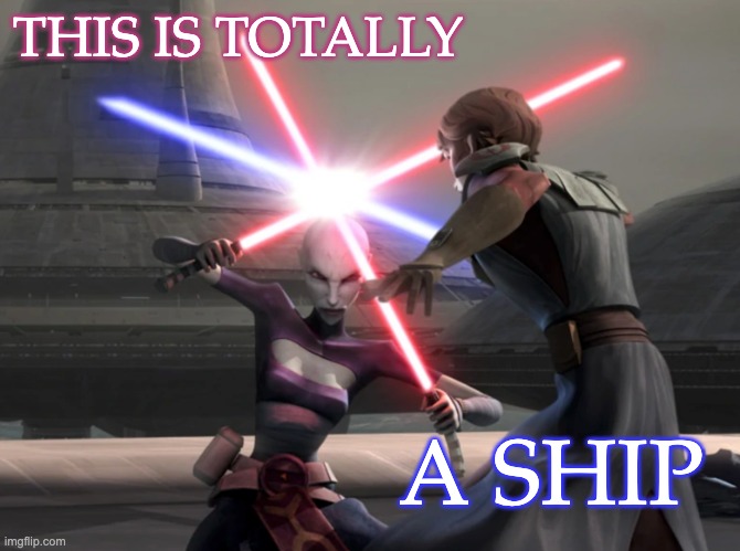 They have a lot in common | THIS IS TOTALLY; A SHIP | image tagged in anakin ventress duel,clone wars,fight,star wars,shipping | made w/ Imgflip meme maker