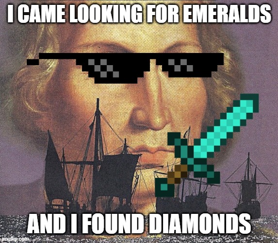 INFINITE LUCK | I CAME LOOKING FOR EMERALDS; AND I FOUND DIAMONDS | image tagged in i came looking for copper and i found gold | made w/ Imgflip meme maker