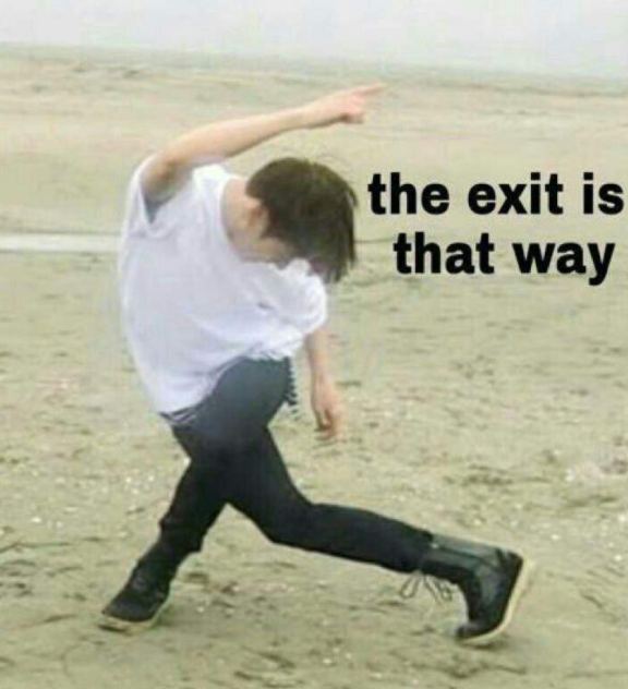 Exit is that way Blank Meme Template