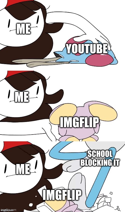 They blocked it TwT | ME; YOUTUBE; ME; IMGFLIP; SCHOOL BLOCKING IT; ME; IMGFLIP | image tagged in jaiden animations pokemon swap | made w/ Imgflip meme maker