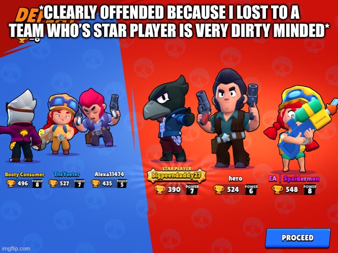 FRICKING CROW, THAT GUY IS TOO OVERPOWERED | *CLEARLY OFFENDED BECAUSE I LOST TO A TEAM WHO’S STAR PLAYER IS VERY DIRTY MINDED* | made w/ Imgflip meme maker