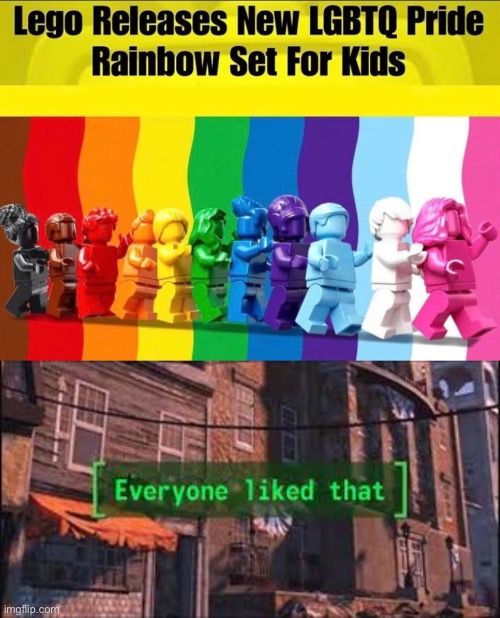 image tagged in everyone liked that,lgbtq,lgbt,pride month,gay pride,lego | made w/ Imgflip meme maker