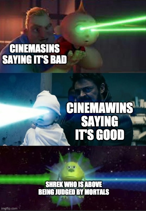 Laser Babies to Mike Wazowski |  CINEMASINS SAYING IT'S BAD; CINEMAWINS SAYING IT'S GOOD; SHREK WHO IS ABOVE BEING JUDGED BY MORTALS | image tagged in laser babies to mike wazowski | made w/ Imgflip meme maker