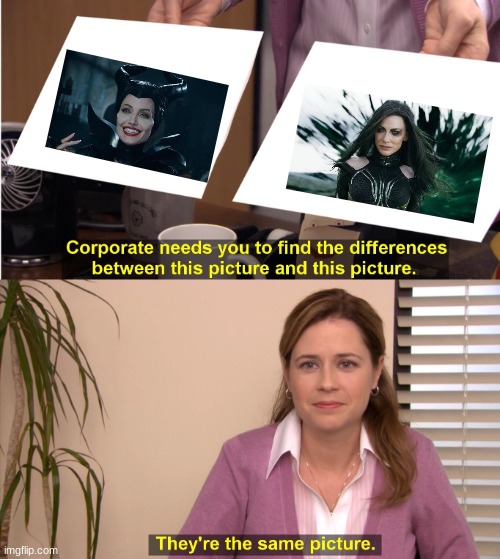 i just realized.... | image tagged in memes,they're the same picture,hela odinsdottir,maleficent,oh boy here i go killing again | made w/ Imgflip meme maker