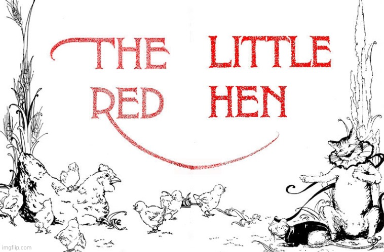 A book about a Communist Chicken! | image tagged in the little red hen | made w/ Imgflip meme maker