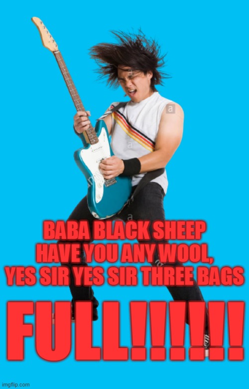 FULL!!!!!! BABA BLACK SHEEP HAVE YOU ANY WOOL, YES SIR YES SIR THREE BAGS | made w/ Imgflip meme maker