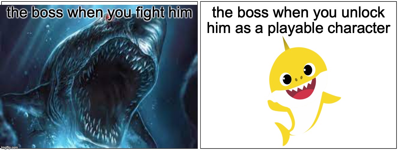 relatable? | the boss when you fight him; the boss when you unlock him as a playable character | image tagged in memes | made w/ Imgflip meme maker