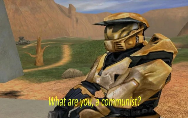 What are you, a communist? Blank Meme Template