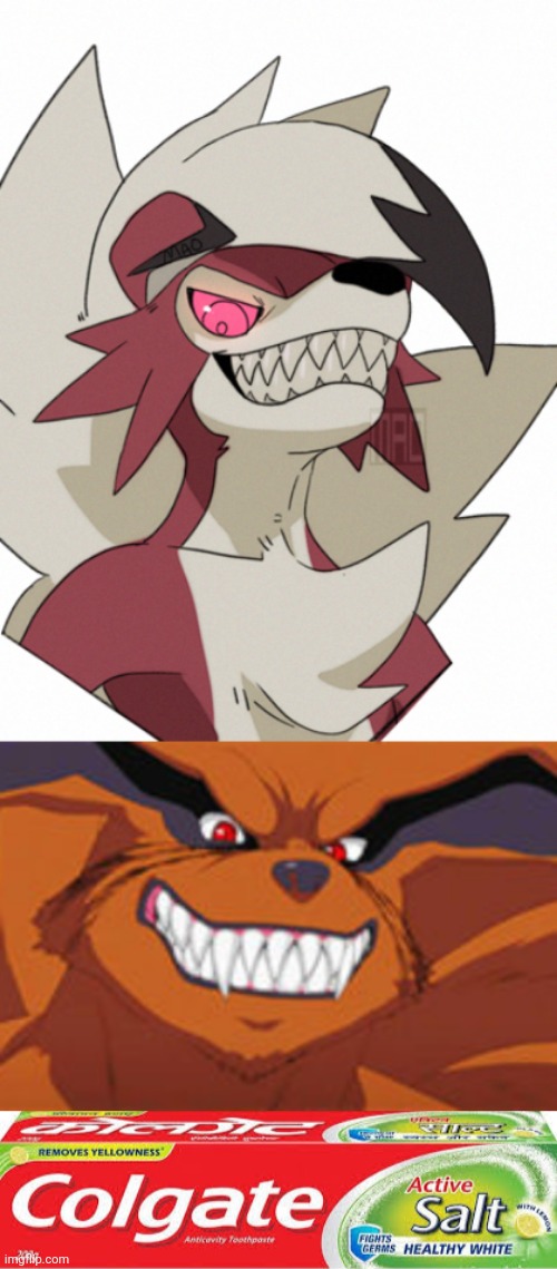 This is why I don't attend picture day | image tagged in colgate toothpaste,naruto,foxes,pokemon,wolf,same energy | made w/ Imgflip meme maker