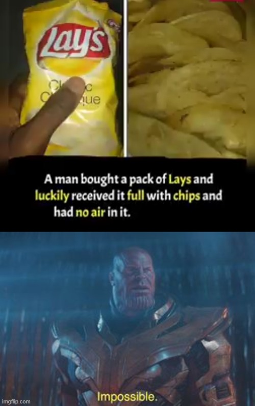 DaLuckiestManAlive | image tagged in thanos impossible | made w/ Imgflip meme maker