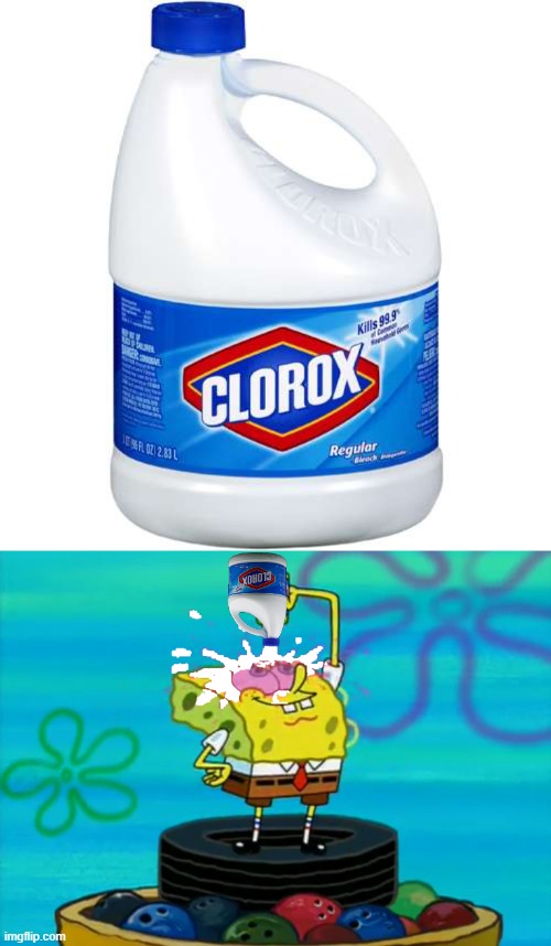 image tagged in clorox,spongebob pouring bleach | made w/ Imgflip meme maker