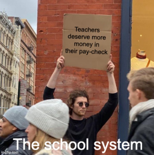 image tagged in guy holding cardboard sign | made w/ Imgflip meme maker