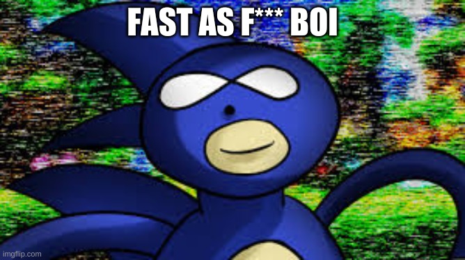 sanic.exe: ur fast as slow fast | FAST AS F*** BOI | image tagged in sanic exe ur fast as slow fast | made w/ Imgflip meme maker
