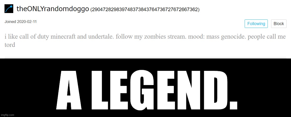 A LEGEND. | made w/ Imgflip meme maker