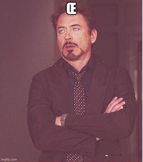 Face You Make Robert Downey Jr | Œ | image tagged in memes,face you make robert downey jr | made w/ Imgflip meme maker